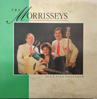 The Morisseys- Let's Sing Together (Irish Pressing)