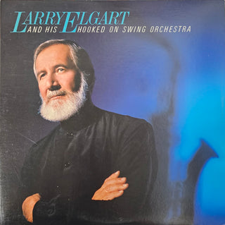 Larry Elgart And His Hooked On Swing Orchestra- Larry Elgart And His Hooked On Swing Orchestra (Used Vinyl)