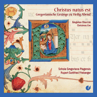 the album cover for Frieberger / Schola Gregoriana Plagensis - Christus Natus Est