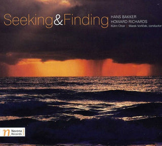 the album cover for Bakker / Richards / Kuhn Choir / Voricek - Seeking & Finding