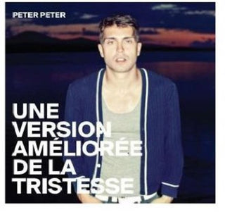 the album cover for Peter Peter - Une Version Amelioree De La Tristesse [Import]