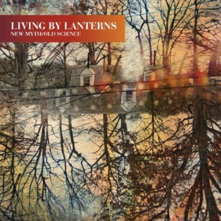 the album cover for Living By Lanterns - New Myth/Old Science