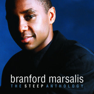 the album cover for Branford Marsalis - The Steep Anthology