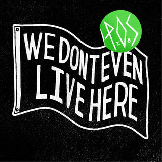 P.O.S- We Don't Even Live Here