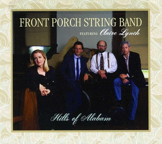 the album cover for Front Porch String Band Featuring Claire Lynch - Hills Of Alabam