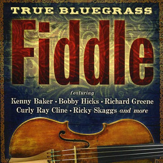 the album cover for True Bluegrass Fiddle - True Bluegrass Fiddle