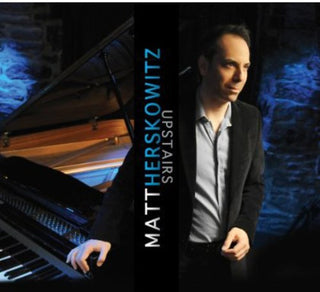 the album cover for Matt Herskowitz - Upstairs