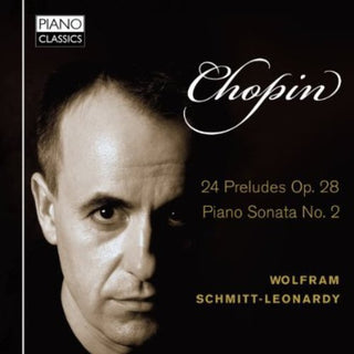 the album cover for Chopin / Schmitt-Leonardy - 24 Preludes Op 28