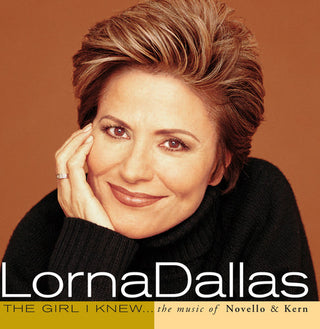 the album cover for Lorna Dallas - Girl I Knew: Music of Novello & Kern