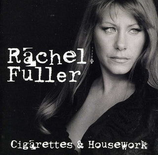 Rachel Fuller- Cigarettes and Housework [B&N Exclusive] (CD)