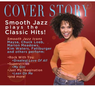 the album cover for Cover Story Smooth Jazz Plays The Classic Hits - Cover Story: Smooth Jazz Plays Your Favorite Hits