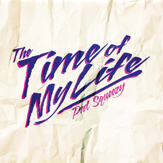 the album cover for Pat Squeezy - The Time of My Life