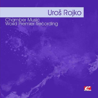 the album cover for Uro Rojko Âš - Rojko: Chamber Music