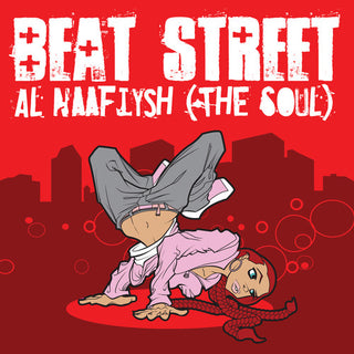 the album cover for Beat Street - Al Naafiysh (The Soul)
