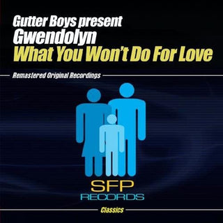 the album cover for Gutter Boys Present Gwendolyn - What You Won't Do for Love
