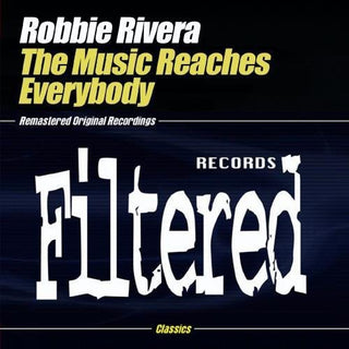 the album cover for Robbie Rivera - Music Reaches Everybody