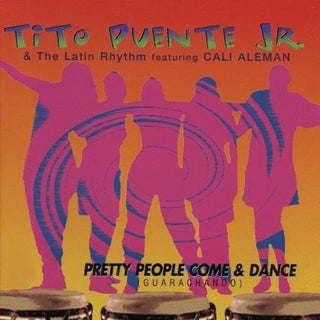 the album cover for Tito Puente Jr - Pretty People Come & Dance