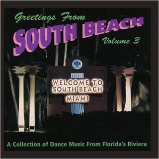 the album cover for Various Artists - Greetings from South Beach 3 / Various