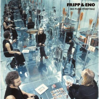 Fripp & Eno- No Pussyfooting