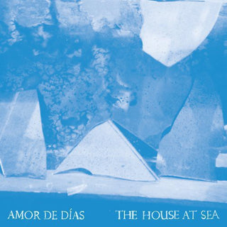 Amor de Días- The House at Sea