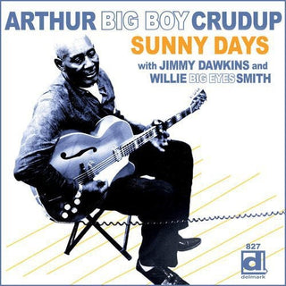 the album cover for Arthur 'Big Boy' Crudup - Sunny Road