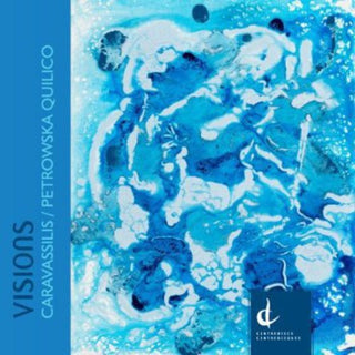 the album cover for Christina Petrowska Quilico - Visions: Complete Books of Rhapsodies & Fantasias
