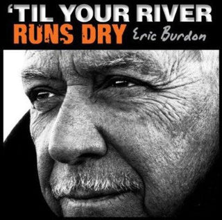 Eric Burdon- Til Your River Runs Dry