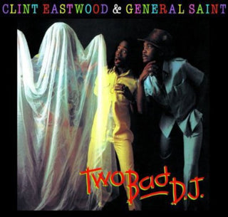 Clint Eastwood & General- Two Bad D.J.