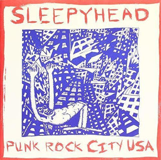 Sleepyhead- Punk Rock City USA