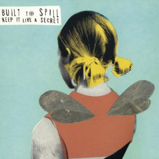 the album cover for Built To Spill - Keep It Like a Secret