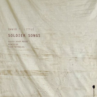 the album cover for David T. Little - Soldier Songs