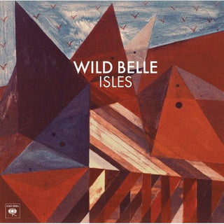 Wild Belle- Isles