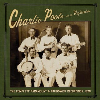 the album cover for Charlie Poole With The Highlanders - The Complete Paramount and Brunswick Recordings 1929