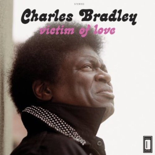 Charles Bradley- Victim of Love