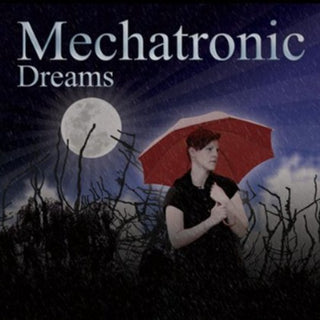 the album cover for Mechatronic - Dreams (Ger)