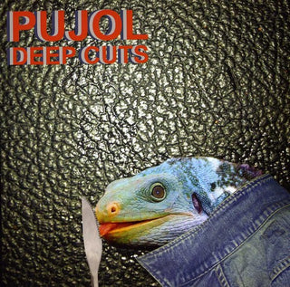 Pujol- Deep Cuts