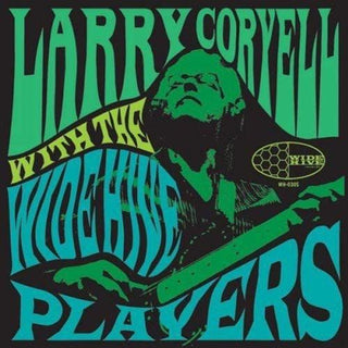 Larry Coryell- Larry Coryell with the Wide Hive Players