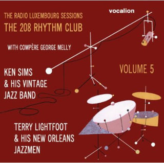 the album cover for Terry Lightfoot / Sims,Ken - Radio Luxembourg Sessions: 208 Rhythm Club 5
