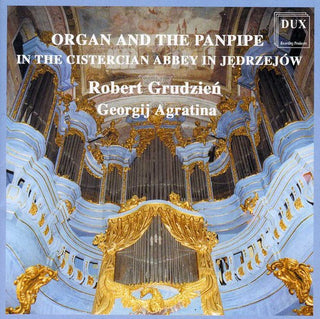 the album cover for Agratina / Grudzien - Organ & Pan Pipe: In Cystercian Abbey in Jedrzejow