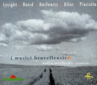 the album cover for I Musici Brucellensis / Lysight / Baird / Kilar - I Musici Brucellensis
