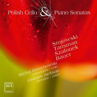 the album cover for Stojowski / Tansman / Dmochowski / Jackson - Polish Cello & Piano Sonatas