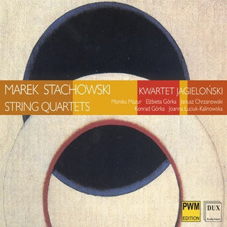 the album cover for Stachowski / Jagiellonski Quartet - String Quartets 1-3 / Quartetto D'ingresso