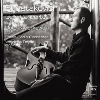the album cover for Shostakovich / Rafal Kwiatkowski - Cello Concertos