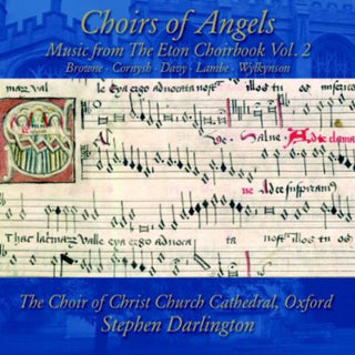 the album cover for Browne / Choir Of Christ Church Cathedral - Choirs of Angels: Music from the Eton Choirbook 2