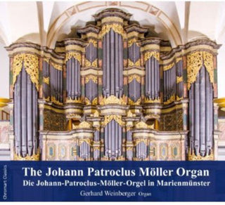 the album cover for Gerhard Weinberger - Johann Patroclus Moeller Organ