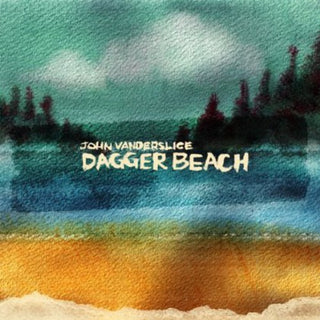 John Vanderslice- Dagger Beach