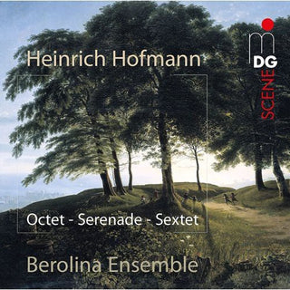 the album cover for Hofmann / Berolina Ensemble - Octet Op. 80 / Serenade Op. 65 / Sextett Op. 25