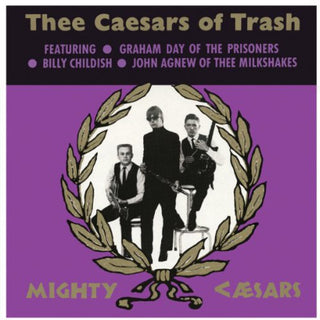 Thee Mighty Caesars- Thee Caesars of Trash