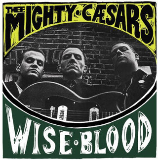 Thee Mighty Caesars- Wiseblood