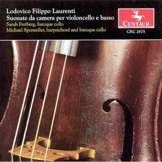 the album cover for Laurenti / Freiberg / Sponseller - Suonate Da Camera Per Violoncello E Basso